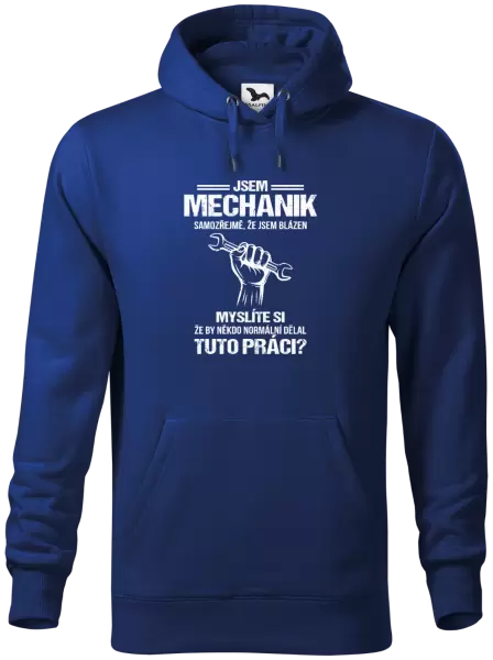 Pánská mikina Samozřejmě, že jsem blázen - mechanik