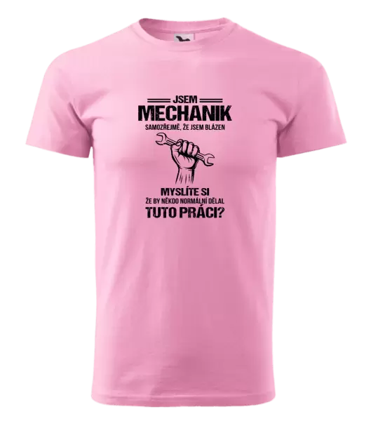 Pánské tričko Samozřejmě, že jsem blázen - mechanik