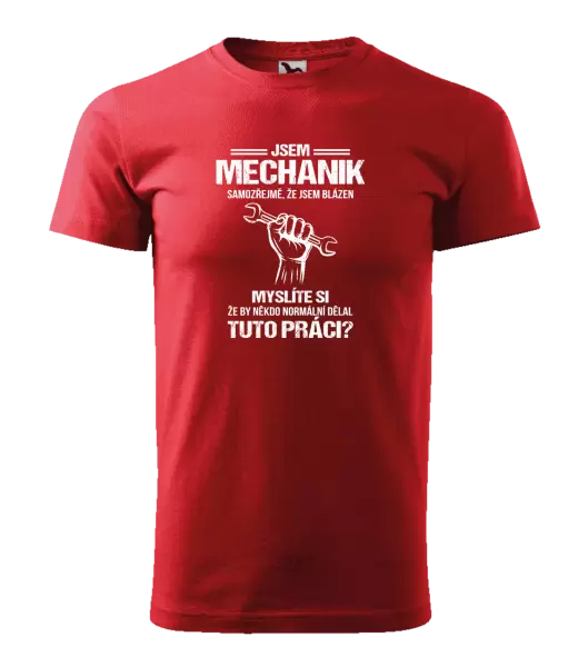 Pánské tričko Samozřejmě, že jsem blázen - mechanik