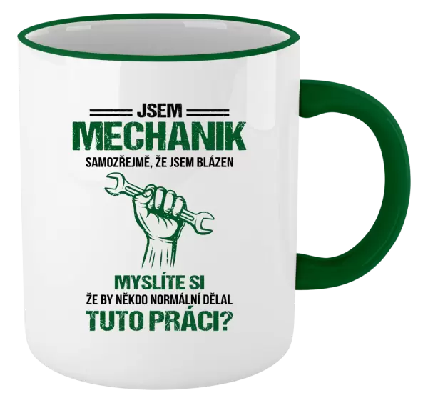 Hrnek Samozřejmě, že jsem blázen - mechanik