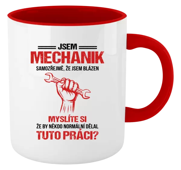 Hrnek Samozřejmě, že jsem blázen - mechanik