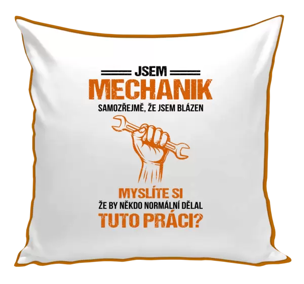 Polštář Samozřejmě, že jsem blázen - mechanik