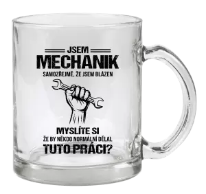 Hrnek Samozřejmě, že jsem blázen - mechanik