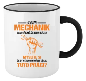 Hrnek Samozřejmě, že jsem blázen - mechanik