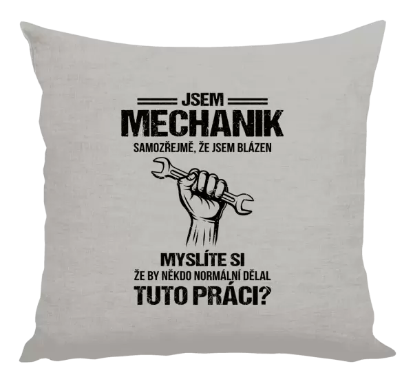 Polštář Samozřejmě, že jsem blázen - mechanik