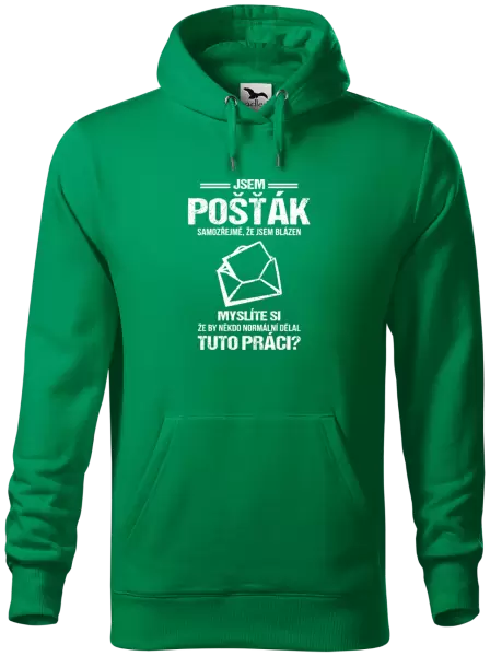 Pánská mikina Samozřejmě, že jsem blázen - pošťák