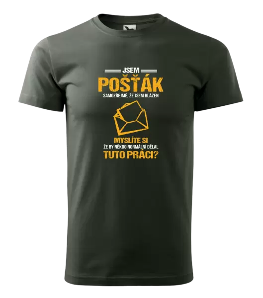 Pánské tričko Samozřejmě, že jsem blázen - pošťák