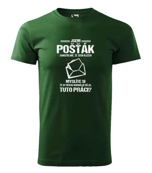 Pánské tričko Samozřejmě, že jsem blázen - pošťák