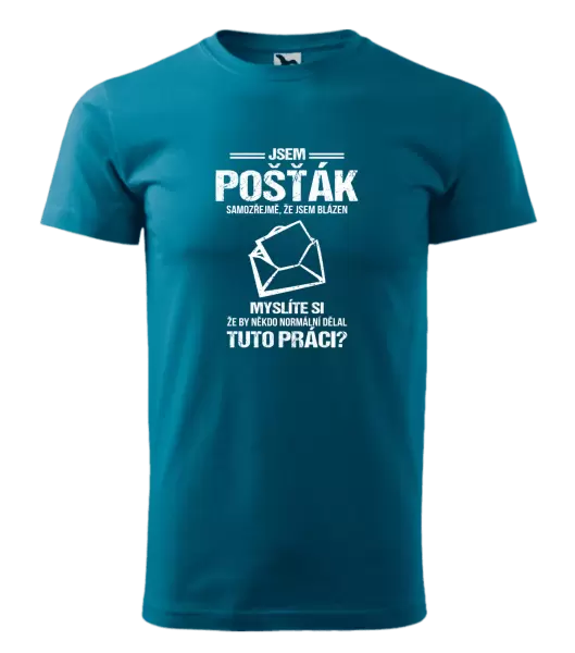 Pánské tričko Samozřejmě, že jsem blázen - pošťák