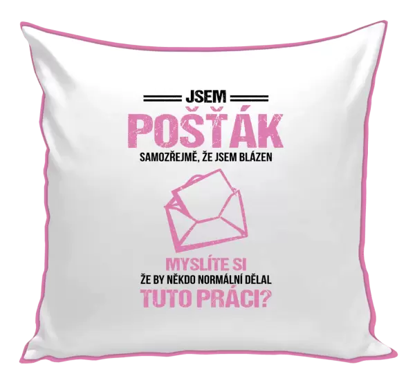 Polštář Samozřejmě, že jsem blázen - pošťák