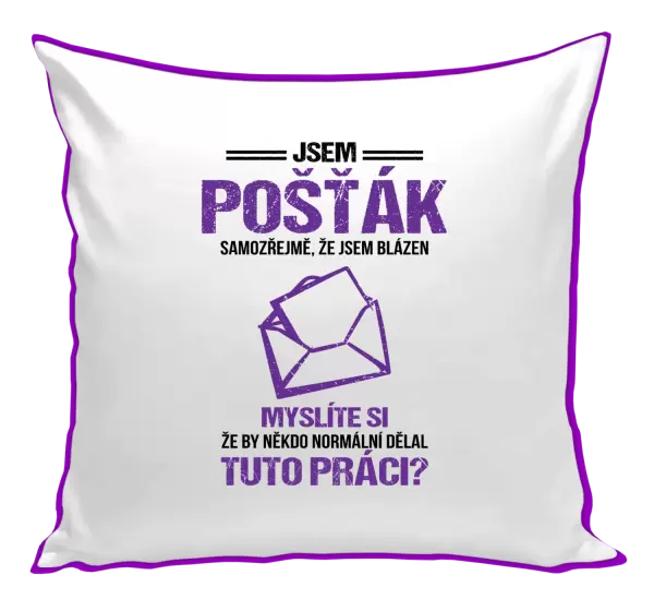 Polštář Samozřejmě, že jsem blázen - pošťák