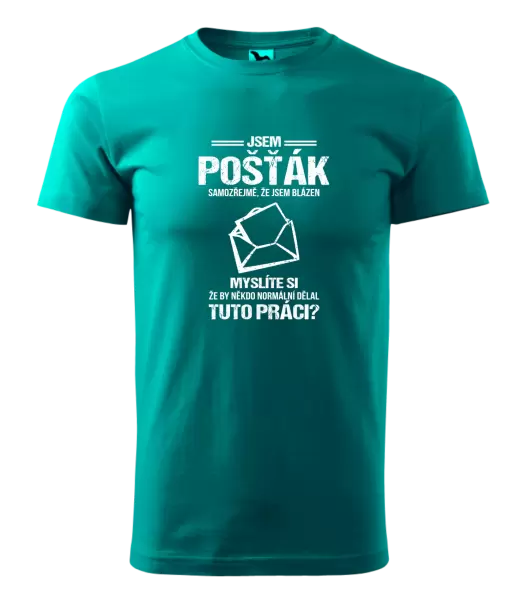 Pánské tričko Samozřejmě, že jsem blázen - pošťák
