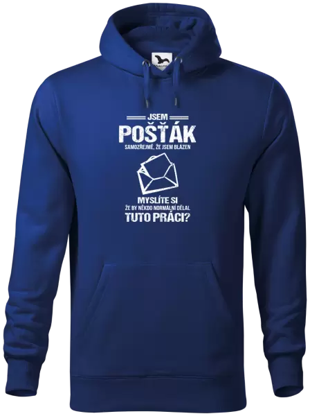 Pánská mikina Samozřejmě, že jsem blázen - pošťák