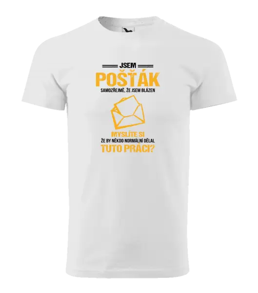 Pánské tričko Samozřejmě, že jsem blázen - pošťák
