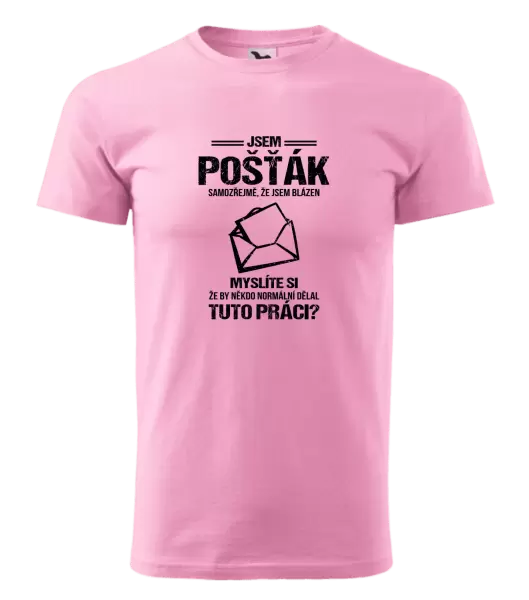 Pánské tričko Samozřejmě, že jsem blázen - pošťák