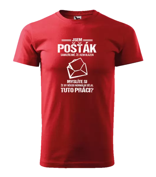 Pánské tričko Samozřejmě, že jsem blázen - pošťák