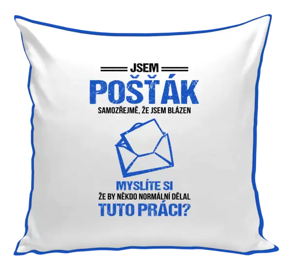 Polštář Samozřejmě, že jsem blázen - pošťák