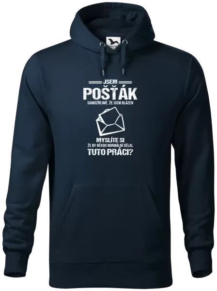 Pánská mikina Samozřejmě, že jsem blázen - pošťák