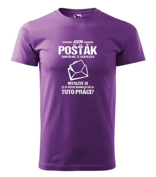 Pánské tričko Samozřejmě, že jsem blázen - pošťák