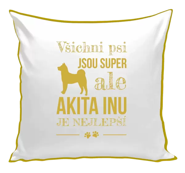 Polštář Akita Inu je nejlepší