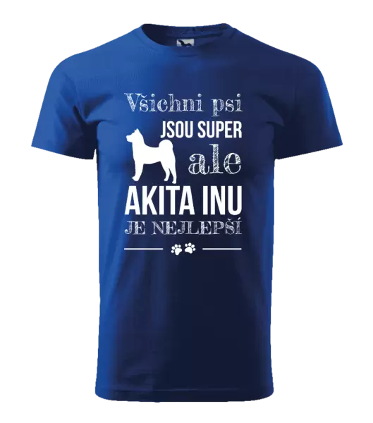 Pánské tričko Akita Inu je nejlepší