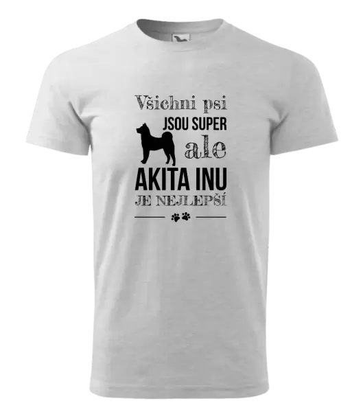Pánské tričko Akita Inu je nejlepší