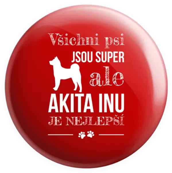 Placka Akita Inu je nejlepší