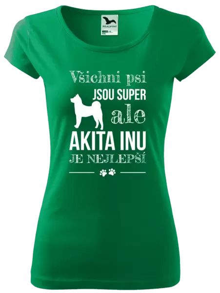 Dámské tričko Akita Inu je nejlepší