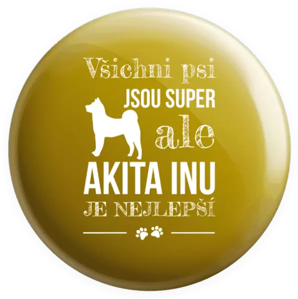 Placka Akita Inu je nejlepší
