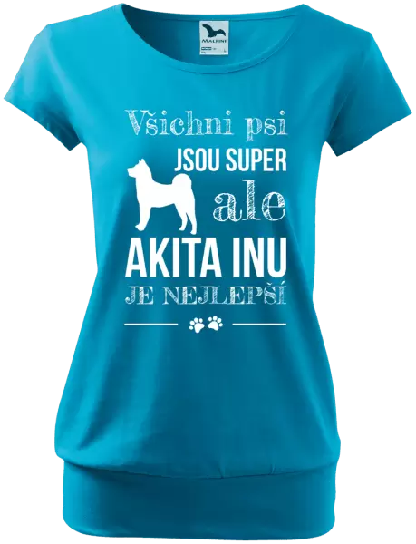 Dámské tričko Akita Inu je nejlepší