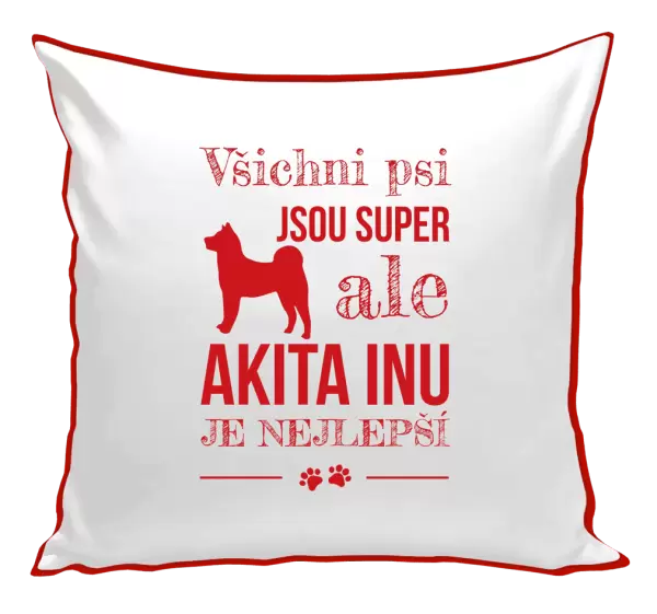 Polštář Akita Inu je nejlepší