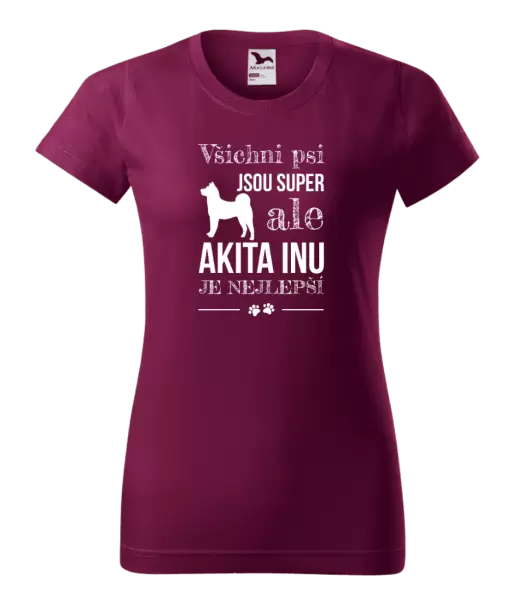 Dámské tričko Akita Inu je nejlepší