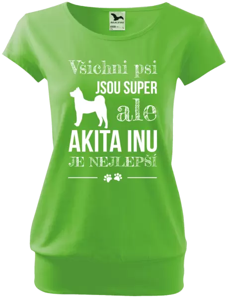 Dámské tričko Akita Inu je nejlepší