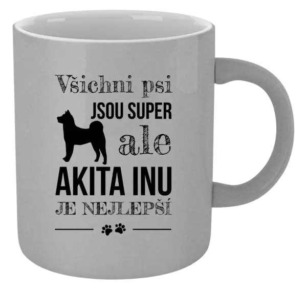 Metalický hrnek Akita Inu je nejlepší