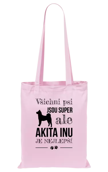 Látková taška Akita Inu je nejlepší