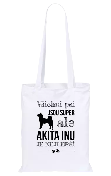 Látková taška Akita Inu je nejlepší