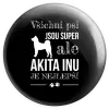 Placka Akita Inu je nejlepší