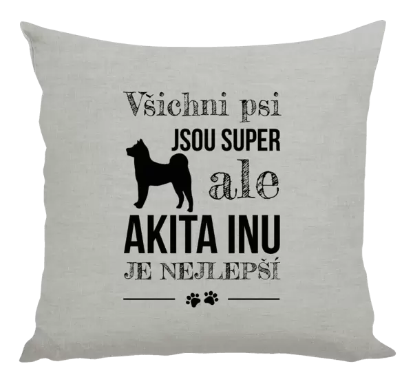 Polštář Akita Inu je nejlepší