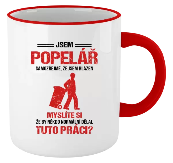 Hrnek Samozřejmě, že jsem blázen - popelář