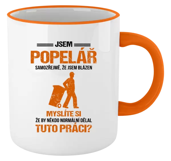 Hrnek Samozřejmě, že jsem blázen - popelář