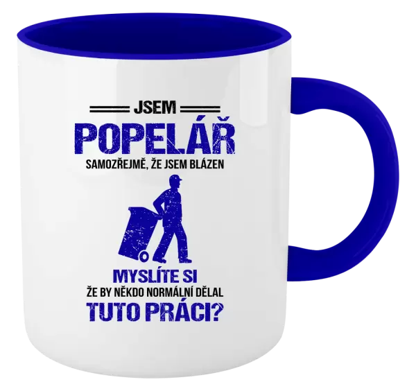 Hrnek Samozřejmě, že jsem blázen - popelář