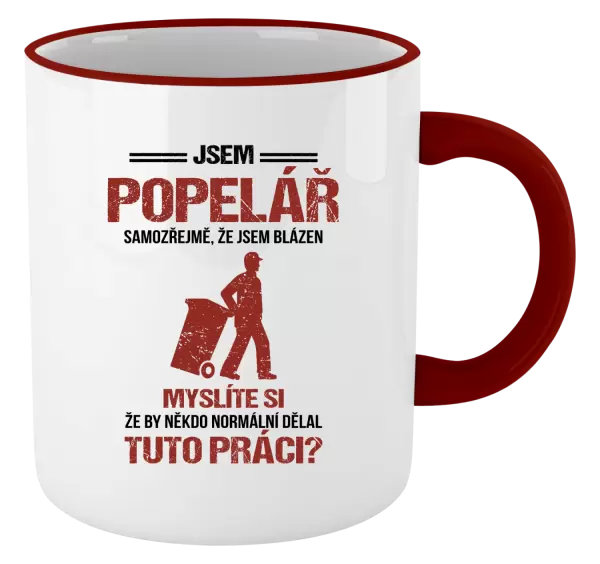 Hrnek Samozřejmě, že jsem blázen - popelář