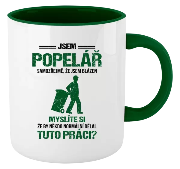 Hrnek Samozřejmě, že jsem blázen - popelář