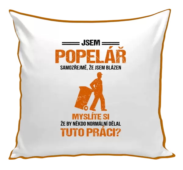 Polštář Samozřejmě, že jsem blázen - popelář