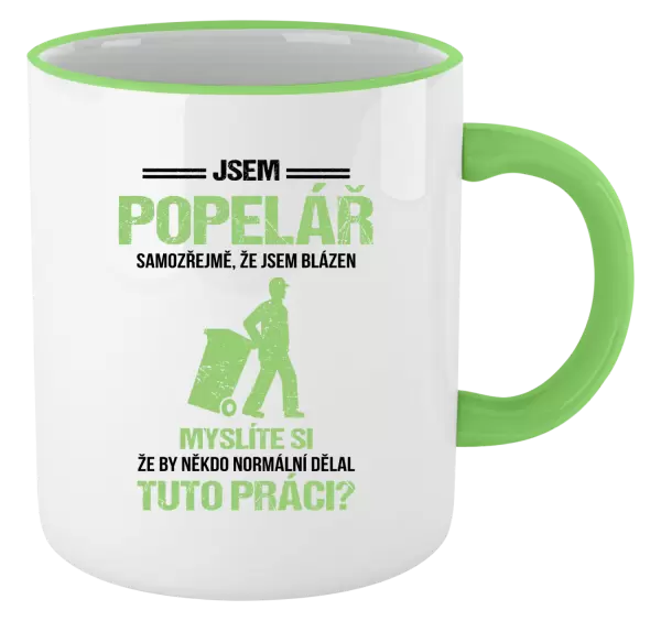 Hrnek Samozřejmě, že jsem blázen - popelář