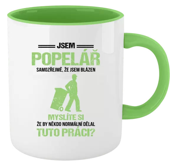 Hrnek Samozřejmě, že jsem blázen - popelář