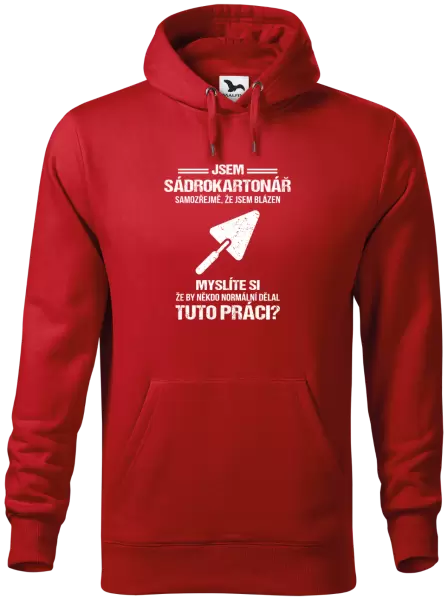 Pánská mikina Samozřejmě, že jsem blázen - sádrokartonář