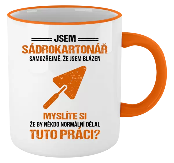 Hrnek Samozřejmě, že jsem blázen - sádrokartonář