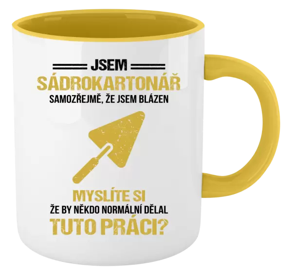 Hrnek Samozřejmě, že jsem blázen - sádrokartonář