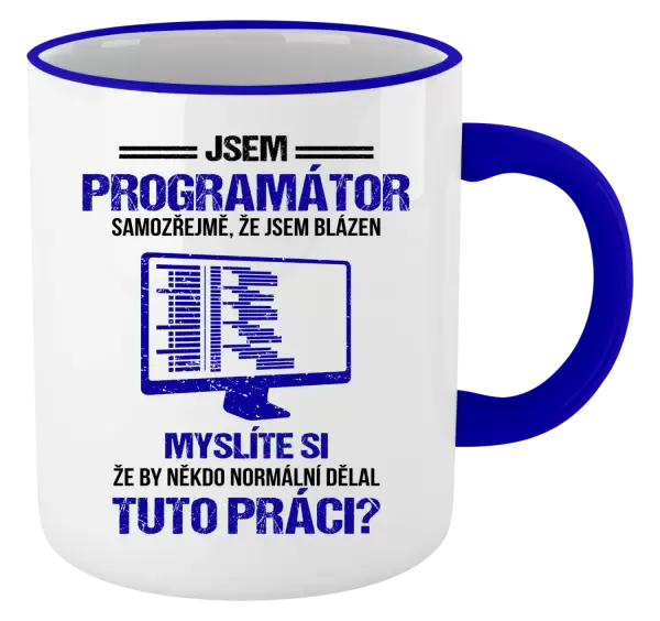 Hrnek Samozřejmě, že jsem blázen - programátor